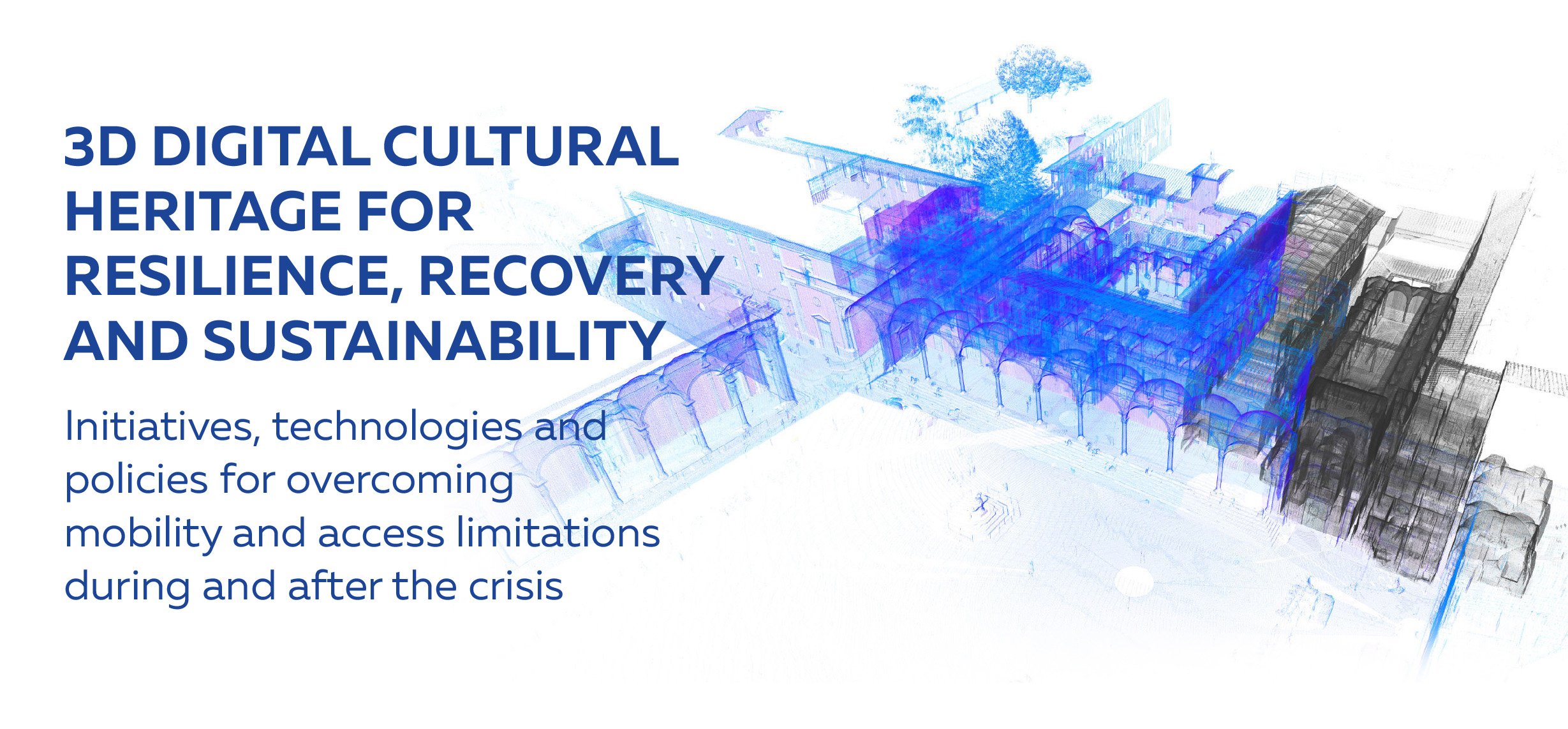 3D Digital Cultural Heritage for resilience, recovery & sustainability
