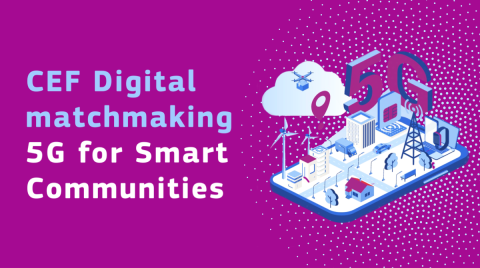 CEF Digital Matchmaking: 5G for Smart Communities