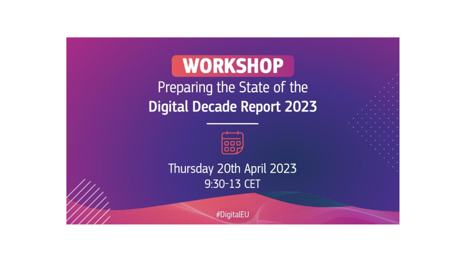 Workshop: Preparing the State of The Digital Decade Report 2023