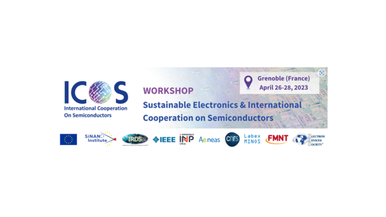 Sustainable Electronics & International Cooperation on Semiconductors – April 26-28th in Grenoble, France
