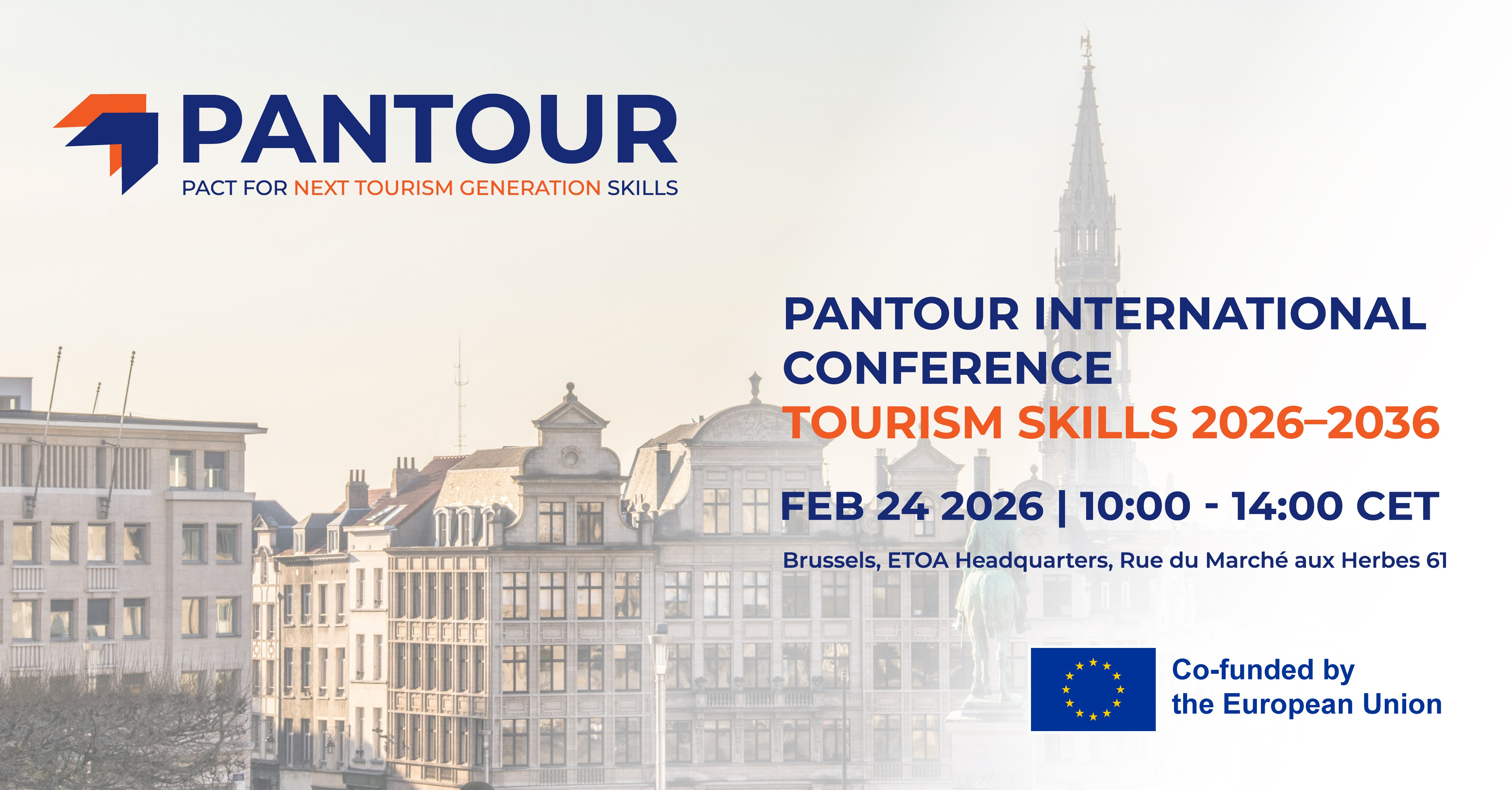 A promotional poster for the PANTOUR International Conference on Tourism Skills 2026-2036, scheduled for February 24, 2026, at ETOA Headquarters, Rue du Marché aux Herbes 61, Brussels. It features the event title in large orange and white text, the PANTour logo, a blurred panoramic photo of Brussels architecture including historic buildings and a church tower, and EU co-funded by the European Union branding