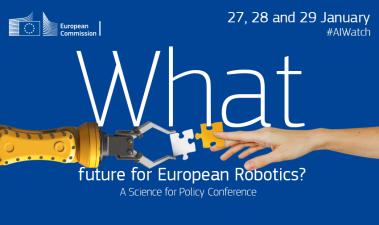 What future for European Robotics? - Science for Policy Conference