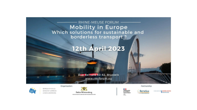 Forum Rhine-Meuse "Mobility in Europe: Which solutions to a sustainable and borderless transport?"