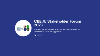 CBE JU Forum 2023 What next for the European Bio-based sector? 