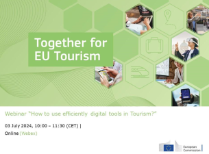 "How to use efficiently digital tools in Tourism" - Together for EU Tourism
