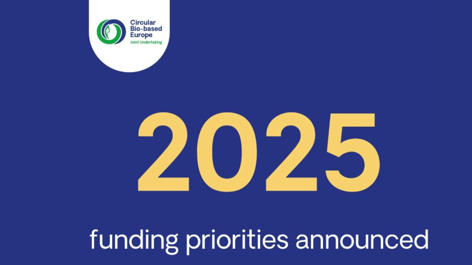 Circular Bio-based Europe Joint Undertaking: 2025 funding priorities announced